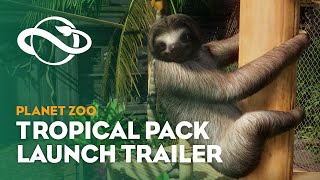 Planet Zoo Tropical Pack  Launch Trailer [upl. by Nunnery]