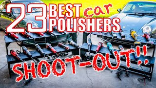 BEST CAR POLISHER SHOOTOUT  23 Orbital Polishers Head to Head PRO CORDLESS amp DIY [upl. by Goodard]