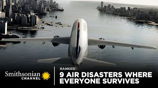 9 Crazy Air Disasters Where Everyone Survives  Smithsonian Channel [upl. by Stubstad547]