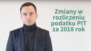 Jak rozliczyć PIT w 2019 Zmiany w PITach za 2018 rok [upl. by Nylecoj]