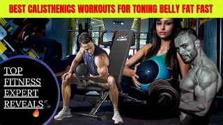 Fitness for life  Top Fitness Expert Reveals Best Calisthenics Workouts for Toning Belly Fat Fast [upl. by Ahsienot]