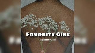 Rambo Gini  FAVORITE GIRL Official Audio [upl. by Adnovoj248]