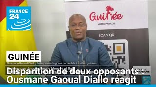 Disparition de deux opposants en Guinée  le porteparole du gouvernement réagit sur France 24 [upl. by Demitria]