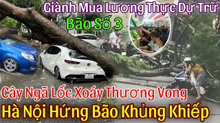 Hà Nội Hứng Chịu Bão Số 3  Siêu Bão YaGi  Nhiều Người Thương Vong Do Giông Lốc Cây Đổ Khủng Khiếp [upl. by Merth]