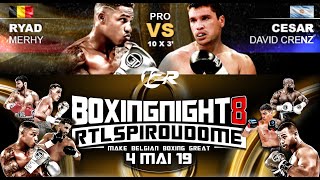 Ryad Merhy vs Cesar David Crenz  Dôme Boxing Night 8  452019 [upl. by Fiona]