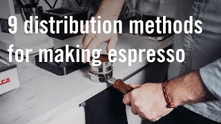 9 Distribution Methods for Making Espresso [upl. by Huba]