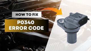 How to Fix P0340 Code Camshaft Position Sensor Circuit MalfunctionFourWheelsEmpire [upl. by Gniliem]