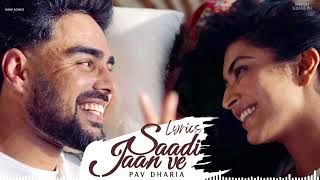 Pav Dharia  Saadi Jaan Ve lyrics  Latest Punjabi Songs 2024 [upl. by Gnilrets]