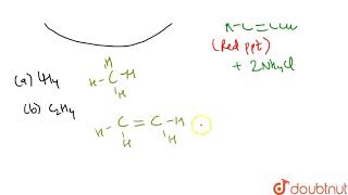 With ammonical cuprous chloride solution a reddish brown precipitate is obtained on treating with [upl. by Ruhnke]