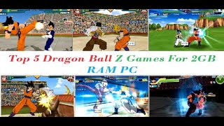 Top 5 Dragon Ball Z Games For 2GB RAM PC [upl. by Bbor564]