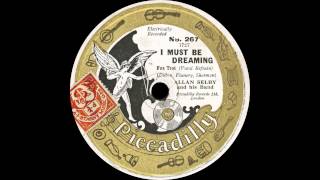 Allan Selby and his Band  I Must Be Dreaming  1929 [upl. by Atiuqehc]