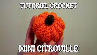 FAIRE UNE MINI CITROUILLE AU CROCHET  Tutoriel pas à pas [upl. by Cruickshank]