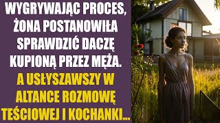 Wygrywając proces żona postanowiła sprawdzić daczę kupioną przez męża A usłyszawszy w altance [upl. by Miuqaoj]