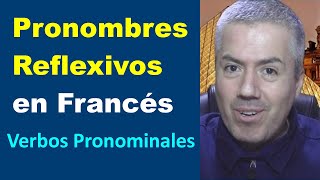 PRONOMBRES REFLEXIVOS EN FRANCÉS Y VERBOS  Curso Francés Básico 35 [upl. by Telocin]