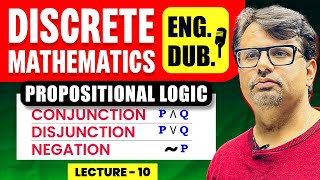 Propositional Logic  Conjunction Disjunction amp Negation  Discrete Mathematics in English By GP Sir [upl. by Lynnea17]