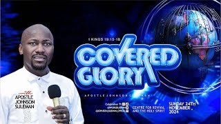 Must Watch COVERED GLORY💥🔥By Apostle Johnson Suleman  Sunday Service  24th Nov 2024 [upl. by Ramhaj]