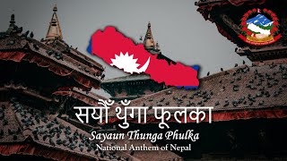 National Anthem Nepal सयौँ थुँगा फूलका [upl. by Xuagram]