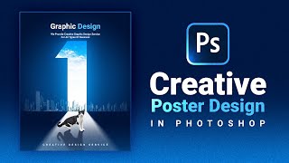 Make A Creative Poster Design In Photoshop [upl. by Paske188]