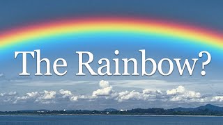 The Rainbow [upl. by Stegman115]