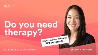 Who Needs Therapy With Melissa Hummelt amp BetterHelp  BTW  Bellabeat Talks Wellness  S2EP11 [upl. by Nemra]