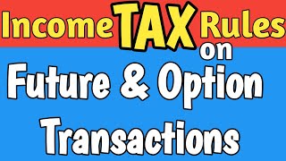 Future and Options Income Tax Rules  Audit Rules  Turnover Calculation and Tax Rate on FampO [upl. by Eryn784]