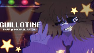 🍰100 SUBS GUILLOTINE ★ animation meme ★ FNAF Michael Afton [upl. by Jerrine363]