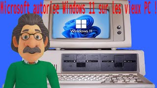 Microsoft autorise linstallation de Windows 11 sur vos vieux PC mais [upl. by Deden]