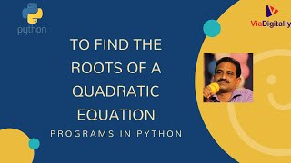 To Find the Roots of a Quadratic Equation  Quadratic Equation in Python  Python tutorials online [upl. by Juakn]