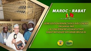 RENDEZ VOUS AVEC CHEIKH 2ième ÉDITION AVEC CHEIKH ÉTAPE MOSQUÉE SIDI ARABI avec CONCIERGERIE VOYAGES [upl. by Eralc751]