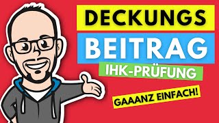 Deckungsbeitrag gaaanz einfach  IHK Prüfung Winter 20172018 [upl. by Ynnod]