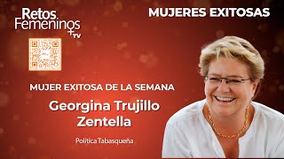 Mujeres Exitosas  Georgina Trujillo Zentella [upl. by Meikah]