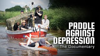 Paddle Against Depression  4K Documentaire over depressie [upl. by Aissak]