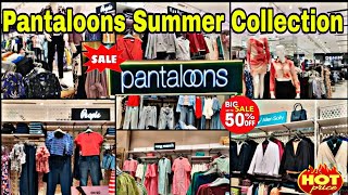 Pantaloons Latest Summer Collection New Arrivals 499  Huge Sale  Upto 50 Off  shubhyanshivlogs [upl. by Drain679]