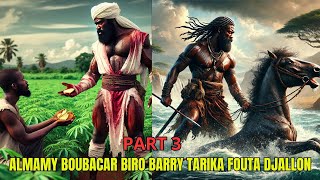 ALMAMY BOUBACAR BIRO BARRY TARIKA FOUTA DJALON Part 3 [upl. by Kcirdes778]