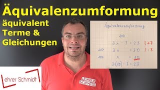 Äquivalenzumformung äquivalentes Umformen  Terme und Gleichungen  Lehrerschmidt [upl. by Larina38]