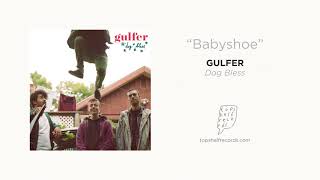 Gulfer  quotBabyshoequot [upl. by Yrrah873]