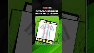 Futbolcu isimleri neden altta yazıyor shorts [upl. by Felicidad]