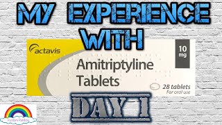 Amitriptyline 10mg Day 1 [upl. by Nuhsar]