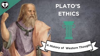 Platos Ethics A History of Western Thought 13 [upl. by Ynnep]