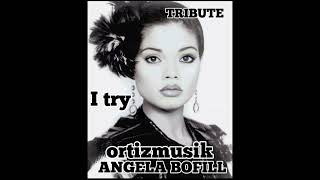 ANGELA BOFILL I TRY tribute flowers mash a ROBB ORTIZ edit [upl. by Morentz]