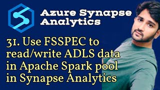 31 Use FSSPEC to readwrite ADLS Gen2 data in Apache Spark pool in Synapse Analytics [upl. by Aerdnak954]