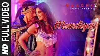 Full Video Mundiyan Song  Baaghi 2 Tiger Shroff  Disha Patani Ahmed K  Sajid N  Navraj Palak [upl. by Oak710]