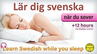 Lär dig grundläggande Svenska när du sover Hörförståelse  Learning Swedish while you sleep 2021 [upl. by Bezanson]