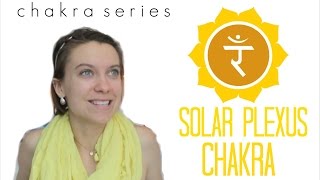 Chakra Series Solar Plexus Chakra [upl. by Francisco]