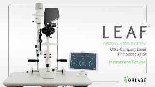 Complete Instructions For Use video for the Norlase LEAF Green Laser Photocoagulator [upl. by Yanttirb480]