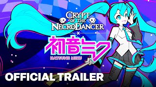 Crypt of the NecroDancer Hatsune Miku Character DLC Trailer [upl. by Hars612]