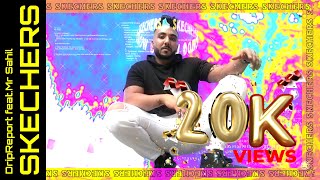 DripReport  Skechers featMr Sahil  Official Video  2020 [upl. by Inohtna]