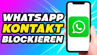 WhatsApp Kontakt blockieren Anleitung 2023 [upl. by Nylirem]