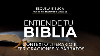 9 Contexto literario II Leer oraciones y párrafos  Escuela Bíblica  Ps Manaury Chávez [upl. by Esiuqcaj]