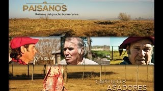 PAISANOS  Serie Documental Tda  Capítulo 8 ASADORES [upl. by Arta134]